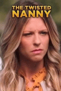 Ненормальная няня / The Twisted Nanny